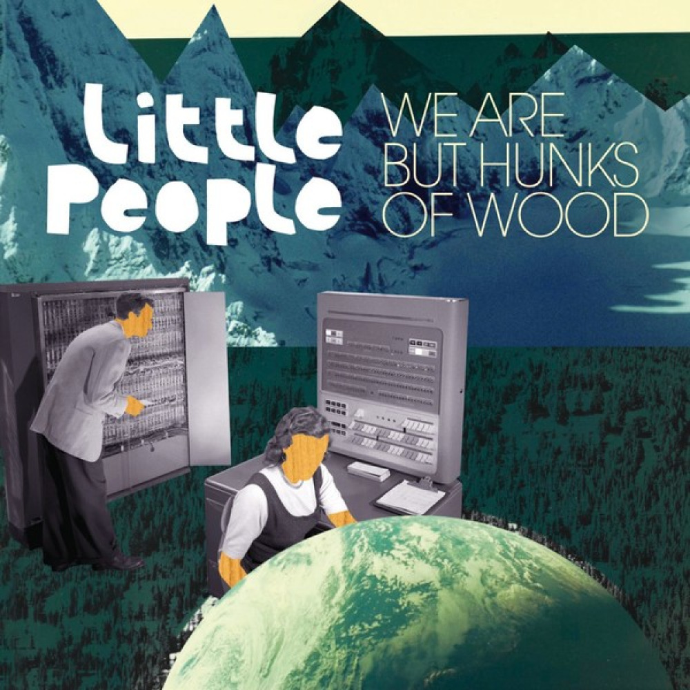 Little People  We Are But Hunks Of Wood (2012) (из ВКонтакте)