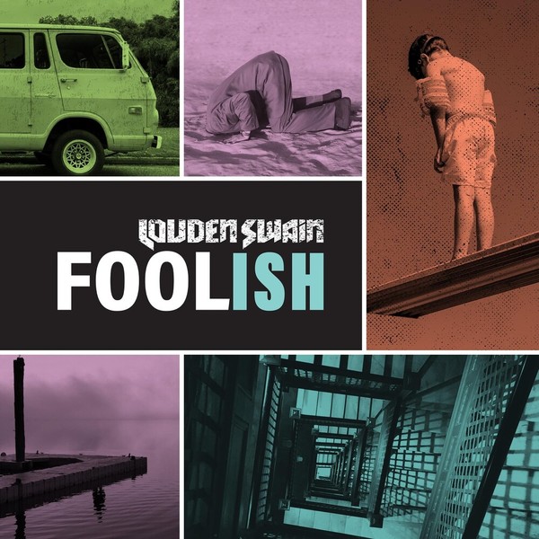Louden Swain – Foolish (2022)