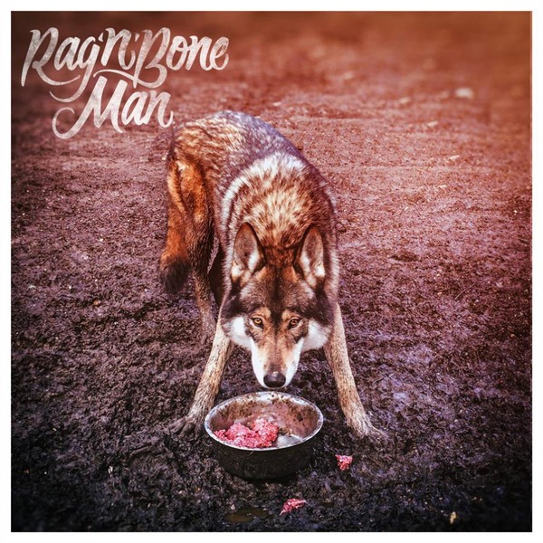 Rag'n'Bone Man - 2014 - Wolves