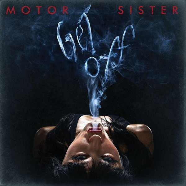 Motor Sister - Get Off 2022